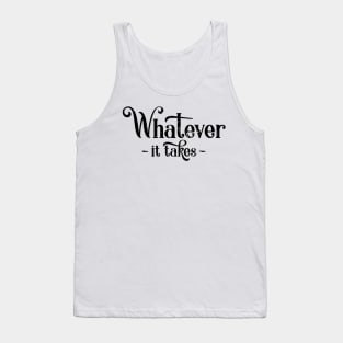 'Whatever It Takes' Social Inclusion Shirt Tank Top